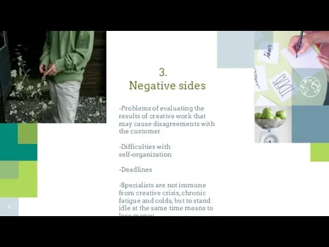 3. Negative sides -Problems of evaluating the results of creative work that