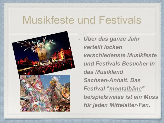 Musikfeste und Festivals Über das ganze Jahr verteilt locken verschiedenste Musikfeste und
