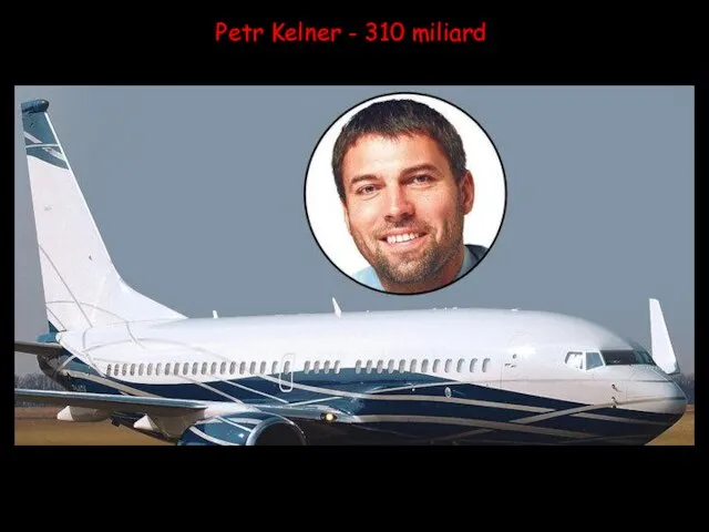 Petr Kelner - 310 miliard