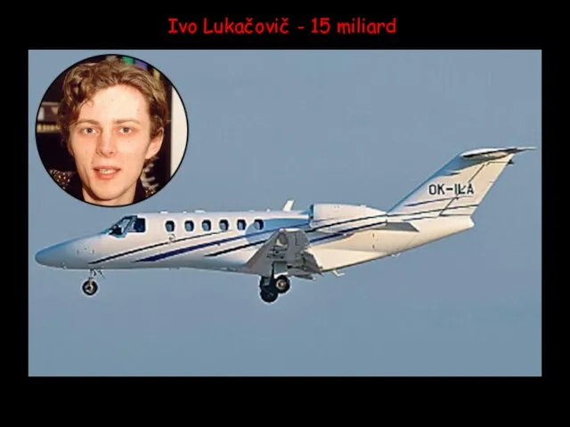 Ivo Lukačovič - 15 miliard