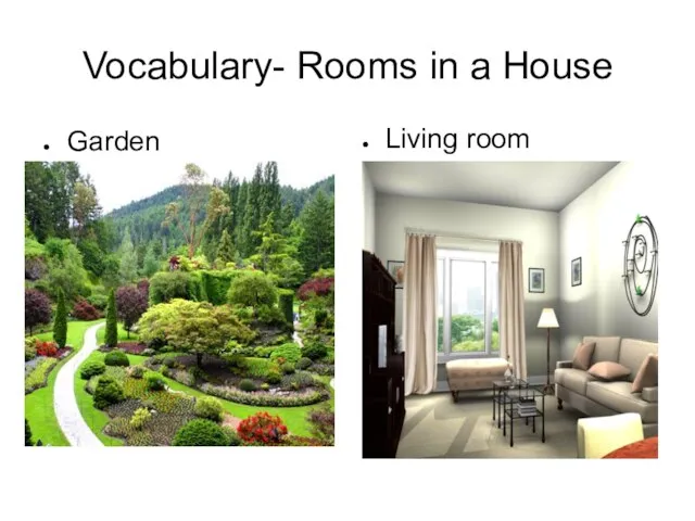 Vocabulary- Rooms in a House Garden Living room