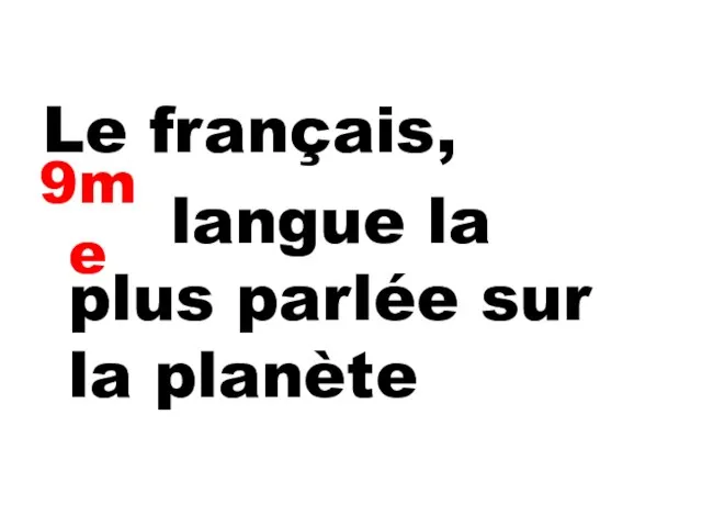 Le français, langue la plus parlée sur la planète 9me