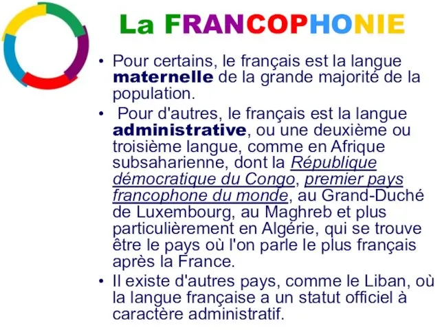 Pour certains, le français est la langue maternelle de la grande majorité