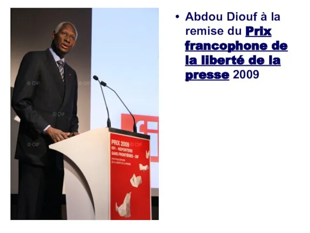 Abdou Diouf à la remise du Prix francophone de la liberté de la presse 2009