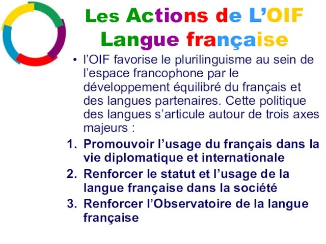l’OIF favorise le plurilinguisme au sein de l’espace francophone par le développement