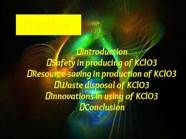 Outline: Introduction Safety in producing of KClO3 Resource-saving in production of KClO3