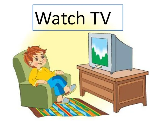 Watch TV