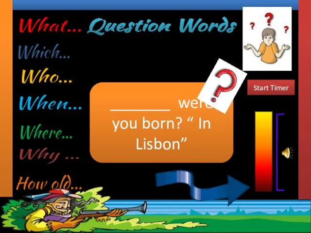 Question Words Complete the sentences with the most suitable Question Word. _______