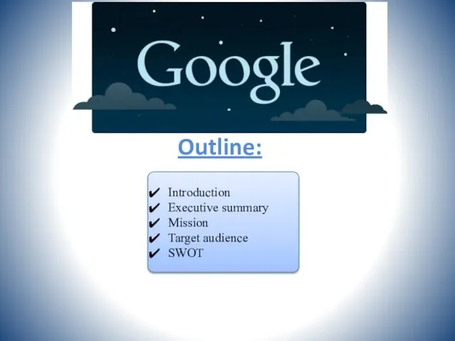 Outline: Introduction Executive summary Mission Target audience SWOT