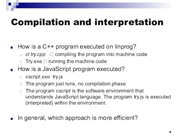 Compilation and interpretation How is a C++ program executed on linprog? cl
