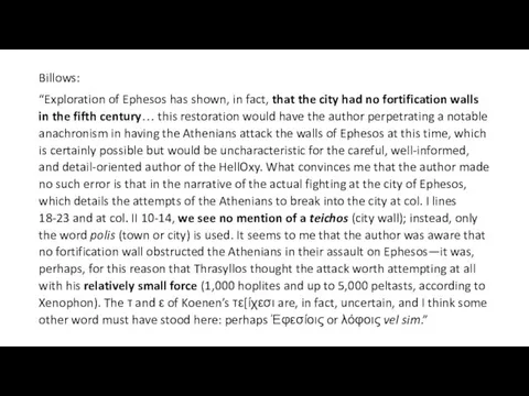 Billows: “Exploration of Ephesos has shown, in fact, that the city had