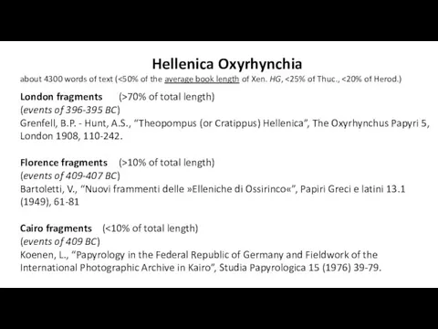 Hellenica Oxyrhynchia about 4300 words of text ( London fragments (>70% of