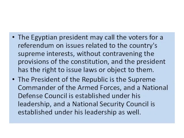 The Egyptian president may call the voters for a referendum on issues