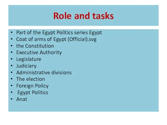 Role and tasks Part of the Egypt Politics series Egypt Coat of