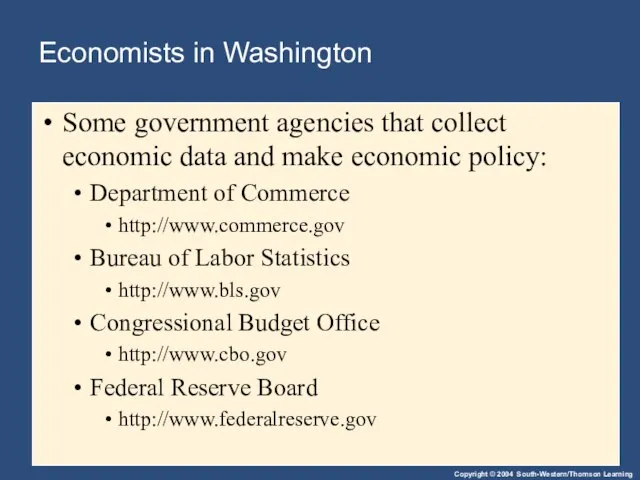 Economists in Washington Some government agencies that collect economic data and make