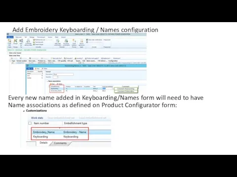 Add Embroidery Keyboarding / Names configuration Every new name added in Keyboarding/Names