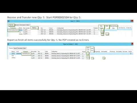 Receive and Transfer new Qty: 5. Start PDP00002504 for Qty: 5. Report