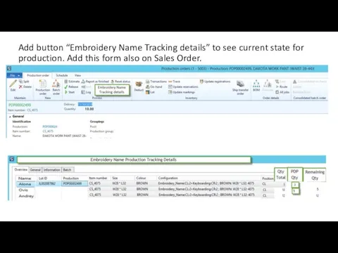 Add button “Embroidery Name Tracking details” to see current state for production.