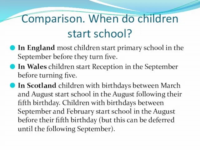 Comparison. When do children start school? In England most children start primary