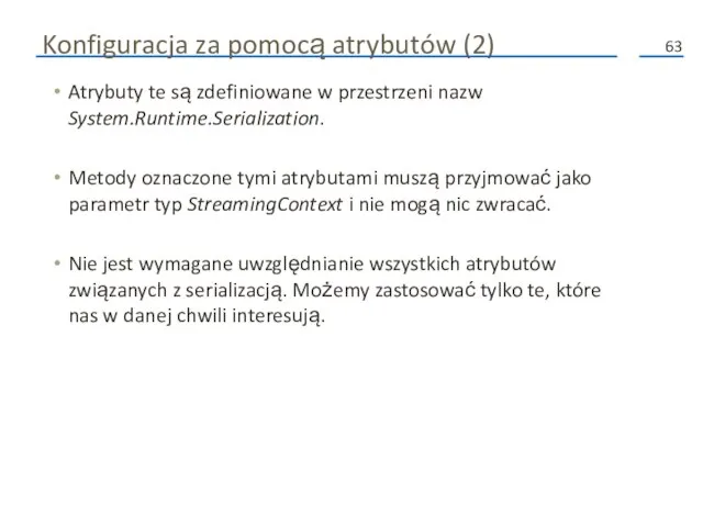 Konfiguracja za pomocą atrybutów (2) Atrybuty te są zdefiniowane w przestrzeni nazw