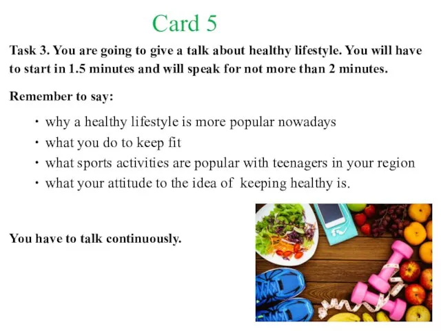 Task 3. You are going to give a talk about healthy lifestyle.