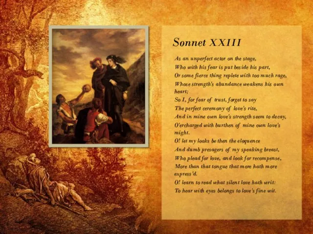 Sonnet XXIII As an unperfect actor on the stage, Who with his