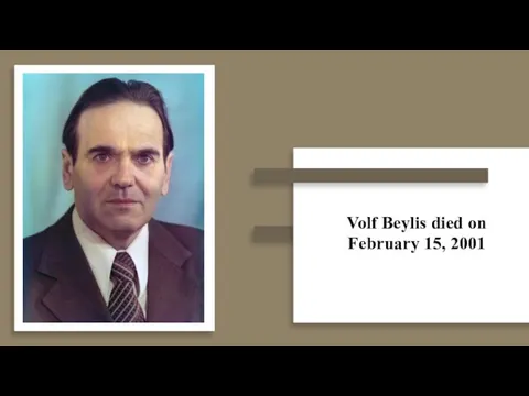 Volf Beylis died on February 15, 2001