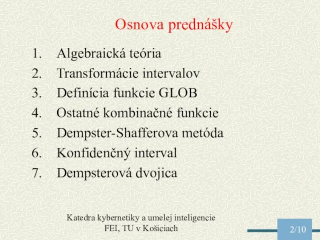 Katedra kybernetiky a umelej inteligencie FEI, TU v Košiciach /10 Osnova prednášky