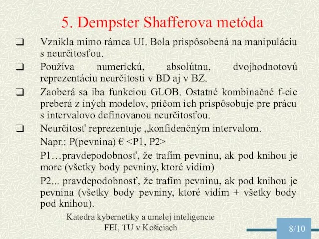 Katedra kybernetiky a umelej inteligencie FEI, TU v Košiciach /10 5. Dempster