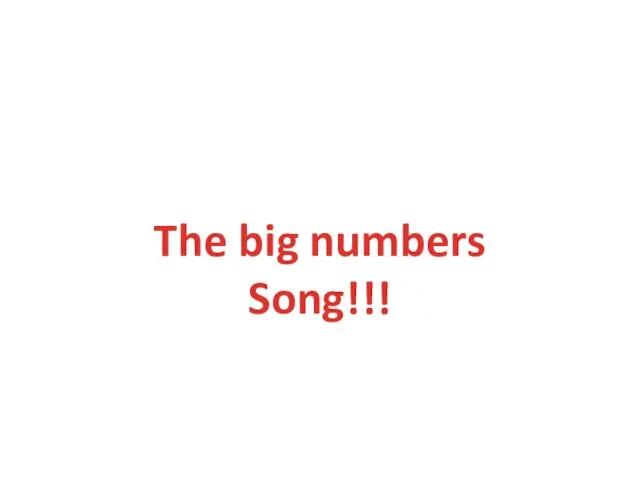 The big numbers Song!!!