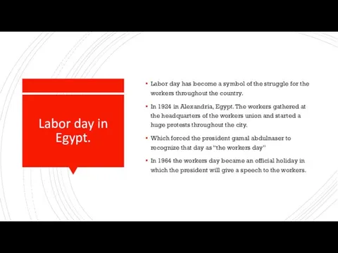 Labor day in Egypt. Labor day has become a symbol of the