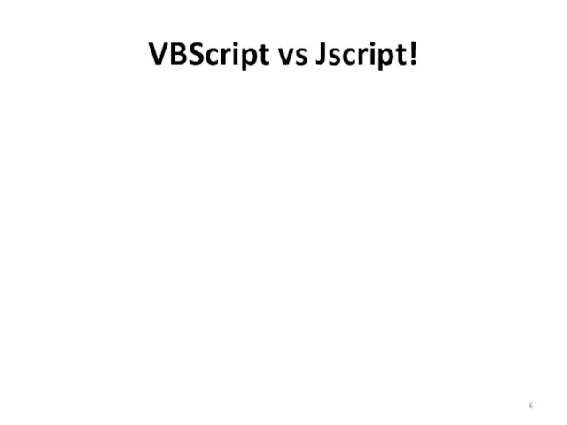 VBScript vs Jscript!