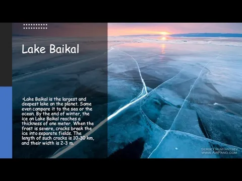 Lake Baikal Lake Baikal is the largest and deepest lake on the