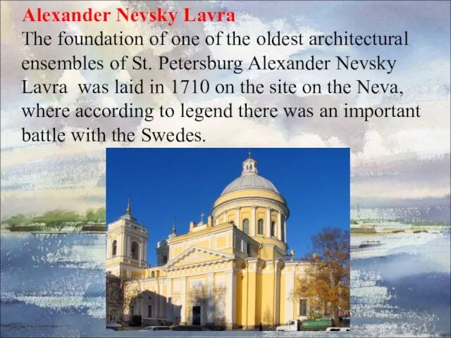 Alexander Nevsky Lavra The foundation of one of the oldest architectural ensembles