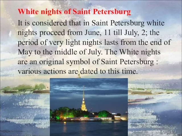 White nights of Saint Petersburg It is considered that in Saint Petersburg