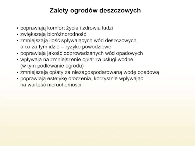 Zalety ogrodów deszczowych poprawiają komfort życia i zdrowia ludzi zwiększają bioróżnorodność zmniejszają