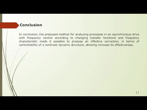 Conclusion In conclusion, the proposed method for analyzing processes in an asynchronous