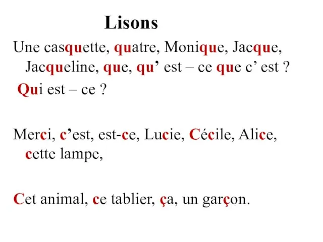 Lisons Une casquette, quatre, Monique, Jacque, Jacqueline, que, qu’ est – ce