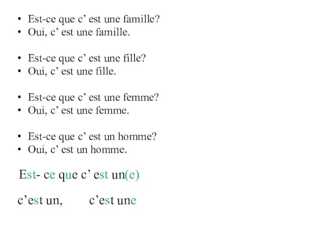 Est-ce que c’ est une famille? Oui, c’ est une famille. Est-ce