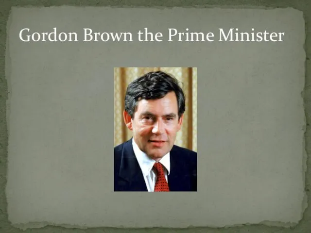 Gordon Brown the Prime Minister