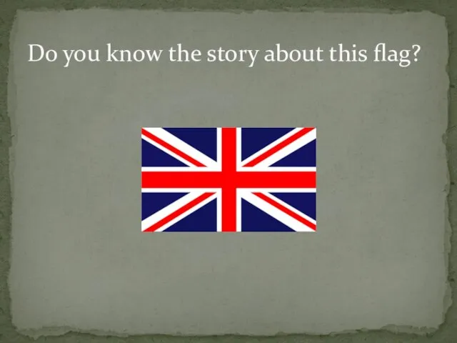 Do you know the story about this flag?