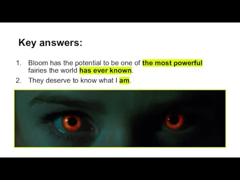 Key answers: Bloom has the potential to be one of the most