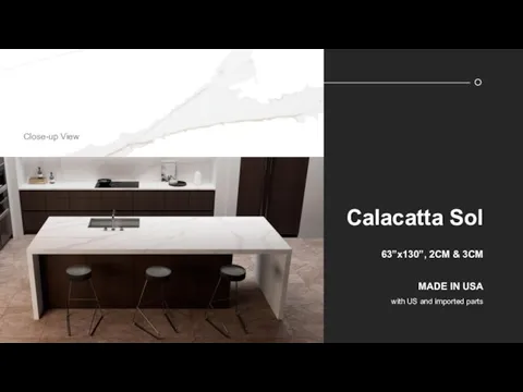 Calacatta Sol 63”x130”, 2CM & 3CM MADE IN USA with US and imported parts Close-up View