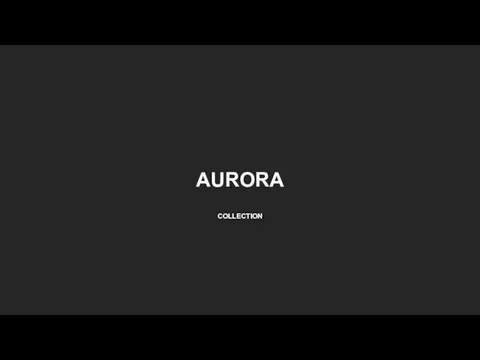 AURORA COLLECTION