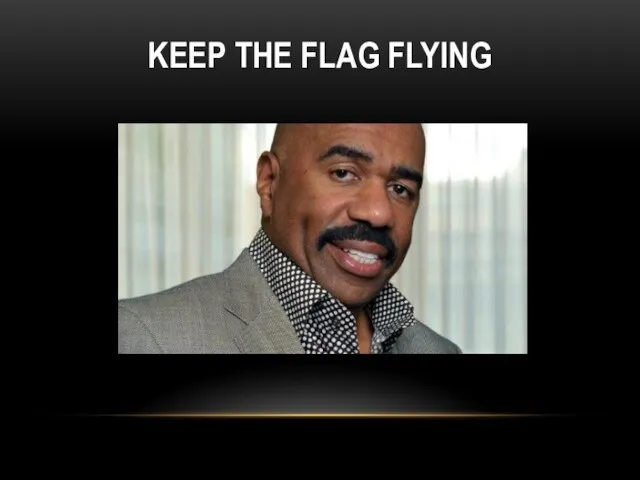 KEEP THE FLAG FLYING