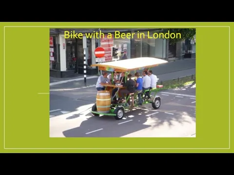 Bike with a Beer in London