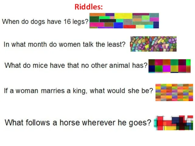 Riddles: