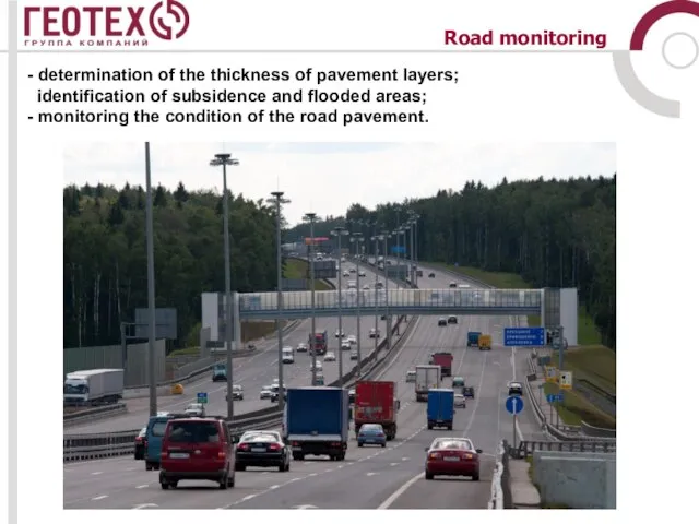 Road monitoring - determination of the thickness of pavement layers; identification of
