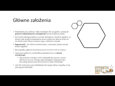 Główne założenia Możliwość pracy zdalnej i ilość możliwych dni w tygodniu zależą