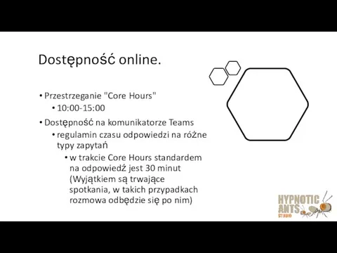 Dostępność online. Przestrzeganie "Core Hours" 10:00-15:00 Dostępność na komunikatorze Teams regulamin czasu